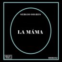 Sergio Oigres - La Máma (Radio Edit)
