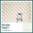 Paul T - Do you ()