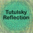Tutulsky - Reflection