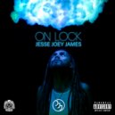Jesse Joey James - On Lock ()
