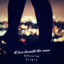 Illusory Scapes - A Kiss Beneath the Moon (Original Mix)
