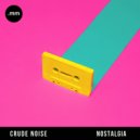 Crude Noise - Nostalgia ()