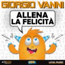 Giorgio Vanni - Allena la felicità ()