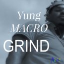 Yung Macro - Grind (Original Mix)
