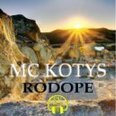 MC KOTYS - RODOPE (2k20 edition mix)