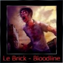Le Brick - Bloodline