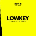 Deivi-N - Low Key (Dominican Remix)