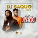 DJ Saquo & Regiz - Let Me Love You (feat. Regiz) ()