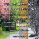 Michał Ržavucki - Uplifting Trance Mix (Best Of 2019)