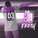 Farhy & Gangsta - Im So Fresh (feat. Gangsta) ()