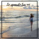 Alberto Vatteroni - Lo Sguardo Tra Noi ()