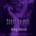 Harmonic Music & Heiky Miller - Sobre tu piel (feat. Heiky Miller) ()