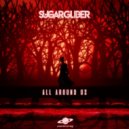 Sugar Glider - All Around You