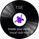 TSE - Inside your mind