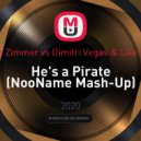 Hans Zimmer vs Dimitri Vegas & Like Mike - He's a Pirate