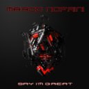 MARCO NOFRINI - Say I\'m Great (Original mix)