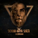 SherKhan - Dekho aya sher ()