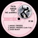 Filta Freqz & Mz amErika - Magic Fingerz (feat. Mz amErika) ()
