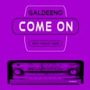 Gaaldeno & MVC Project - Come On (MVC Violet Dub)