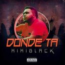 Mimi Black - Donde Ta\' ()