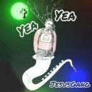 JesusGang - Yea Yea ()