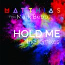 Matthias & Mark Bebb & MDA/ADM - Hold Me (feat. Mark Bebb) (MDA/ADM Remix)