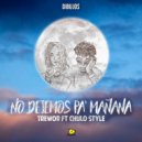 Trewor & Chulo Style - No dejemos pa\' mañana (feat. Chulo Style) ()