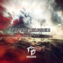 NeuroN KiLLa - Future Memories (Original Mix)