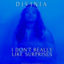 Divinia - I Don\'t Really Like Surprises ()