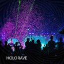 HOLO - RAVE