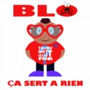 BLO - Ça sert à rien (Radio Edit)