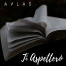 AVLAS - Ti Aspetterò ()