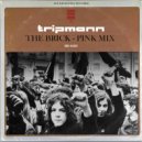 Tripmann - The Brick (Pink Mix)