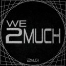 2 Much - Can I Get Your Number