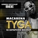 Tyga vs. Cheaterz vs. Green Ketchup - Bee Macarena (Astapchik Mashup)