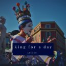 Aryozo - King for a day