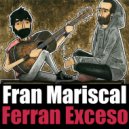 Fran Mariscal & Ferran Exceso - Vivo (feat. Ferran Exceso) ()