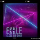 Ekkle - Close The Door (Original Mix)