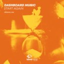 Dashboard Music - Start Again (Radio mix)