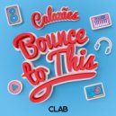 CALAZÃES - Bounce To This (Edit Mix)