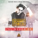 SOUNDCHECK - I\'ll Never Be ()