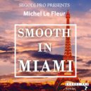 Michel Le Fleur - Deep in miami ()