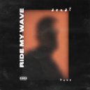 dead? & Zaug - Ride My Wave (feat. Zaug) ()