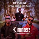 Dj Kholow & Hypeman Luckey & Richy Manny - Kimonsere (feat. Hypeman Luckey & Richy Manny)