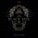 Kolya Funk - Black Mix 2020