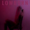 Lowborn & VISTA - Light Me Up (feat. VISTA) ()