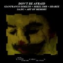 Gianfranco Dimilto & Mikel SMR & Sharee - Don't Be Afraid