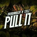 StillZ & Dreadnaught - Pull It