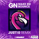 GN  &  G$Montana  &  NeuroziZ  - MAKE EM BOUNCE (JUST10 Remix)