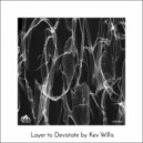 Kev Willis & Oyhopper - Layer to Devistate (Oyhopper Remix)